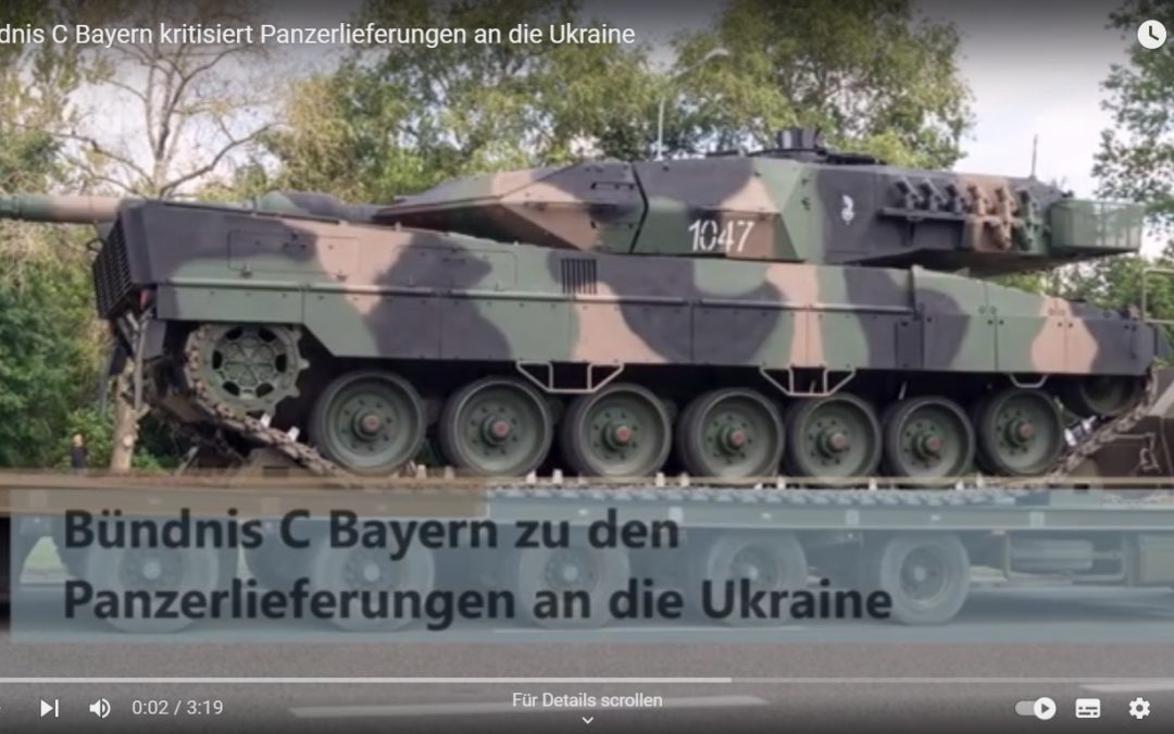 Bündnis C Bayern kritisiert Panzerlieferungen an die Ukraine